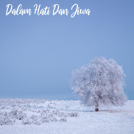 Dalam Hati Dan Jiwa