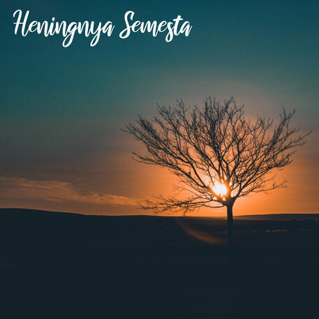 Heningnya Semesta